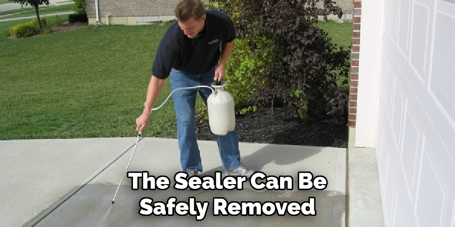 The Sealer Can Be Safely Removed