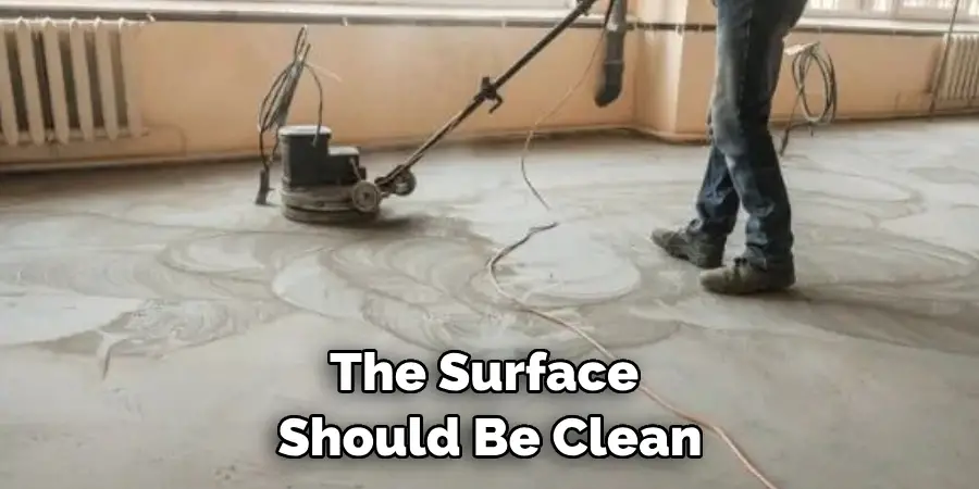 The Surface Should Be Clean