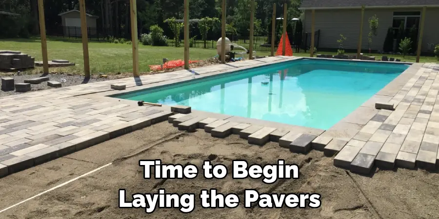 Time to Begin Laying the Pavers