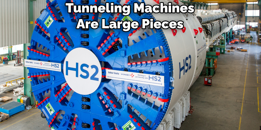 Tunneling Machines Are Large Pieces