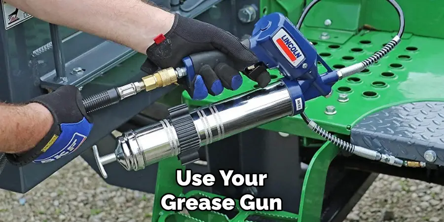 Use Your Grease Gun