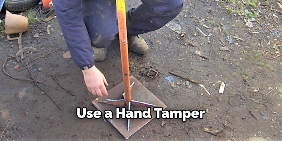 Use a Hand Tamper