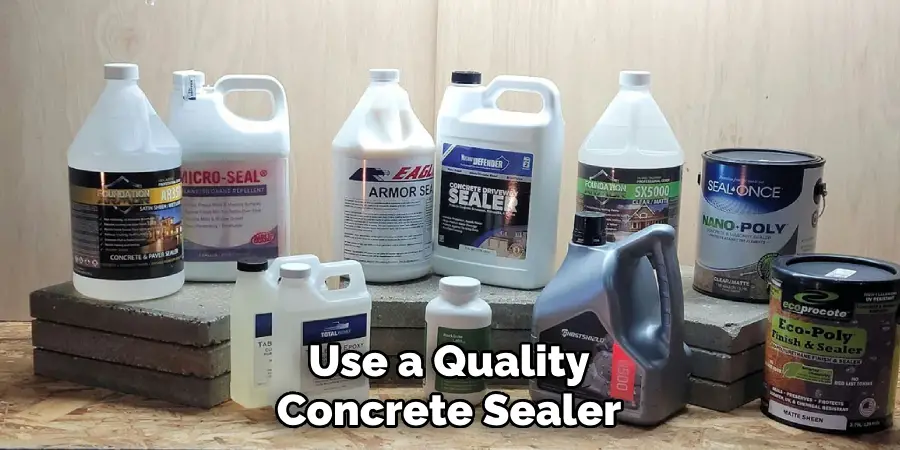 Use a Quality Concrete Sealer