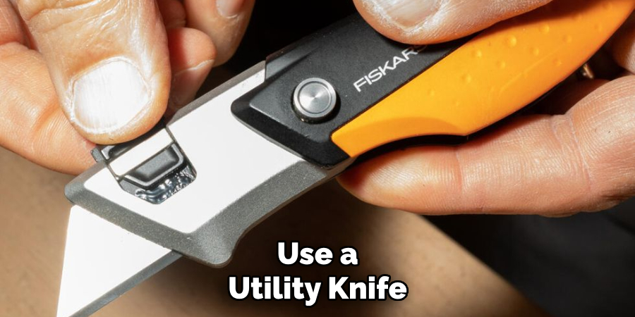 Use a Utility Knife