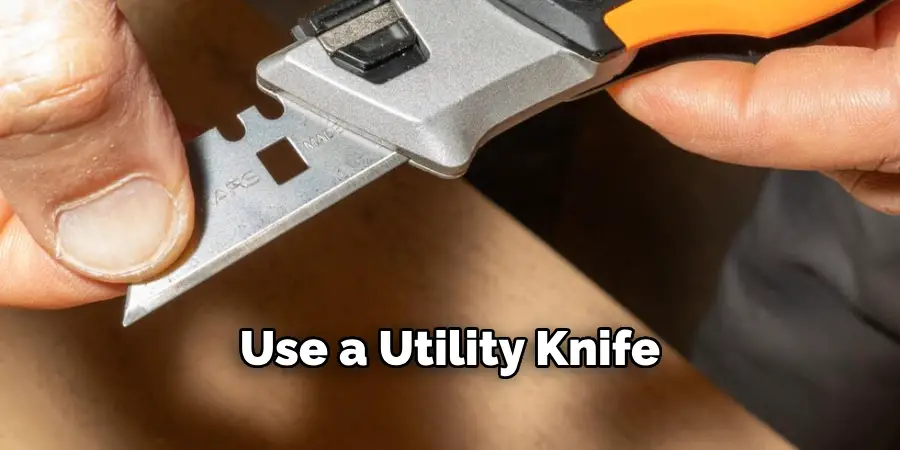 Use a Utility Knife