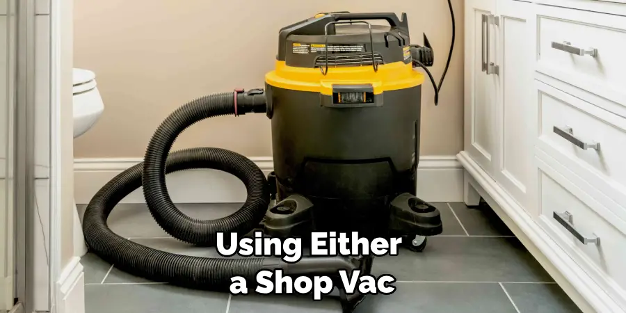 Using Either a Shop Vac