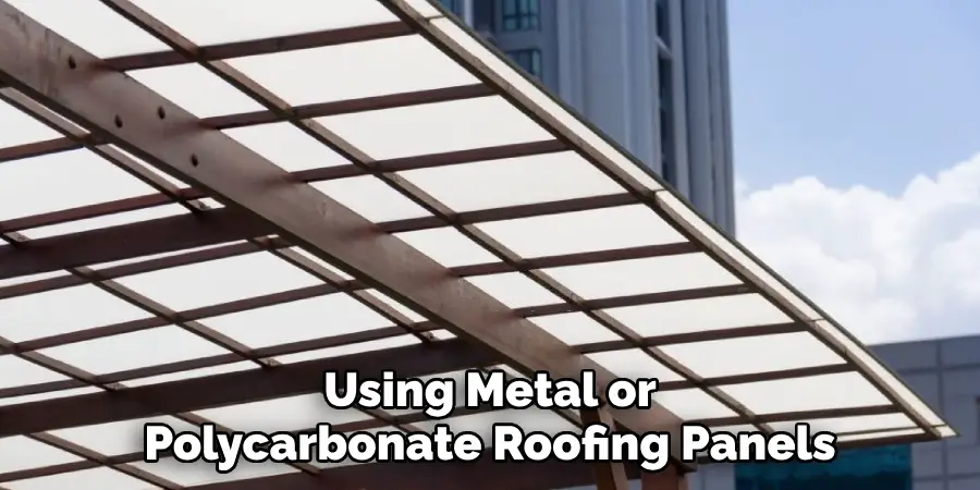 Using Metal or Polycarbonate Roofing Panels