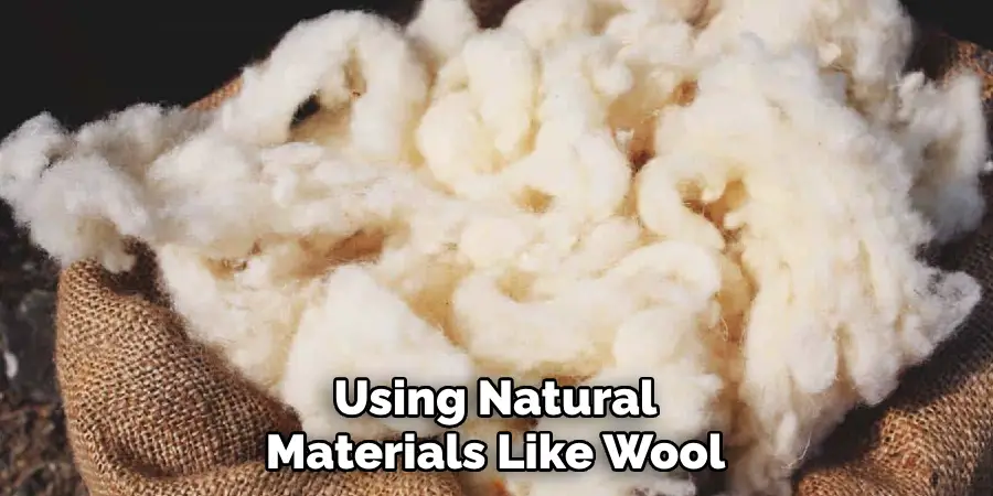 Using Natural Materials Like Wool