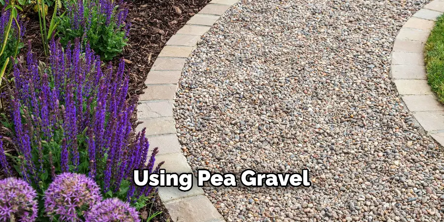 Using Pea Gravel