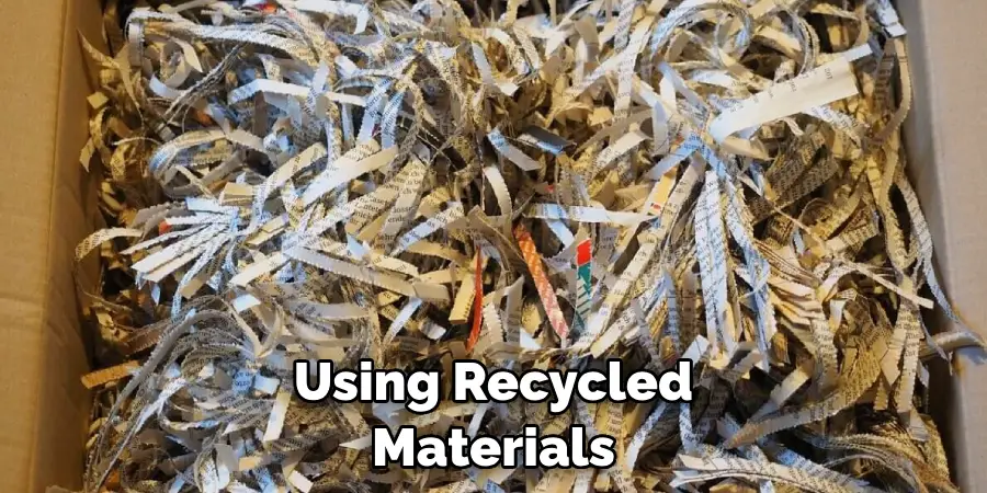 Using Recycled Materials 