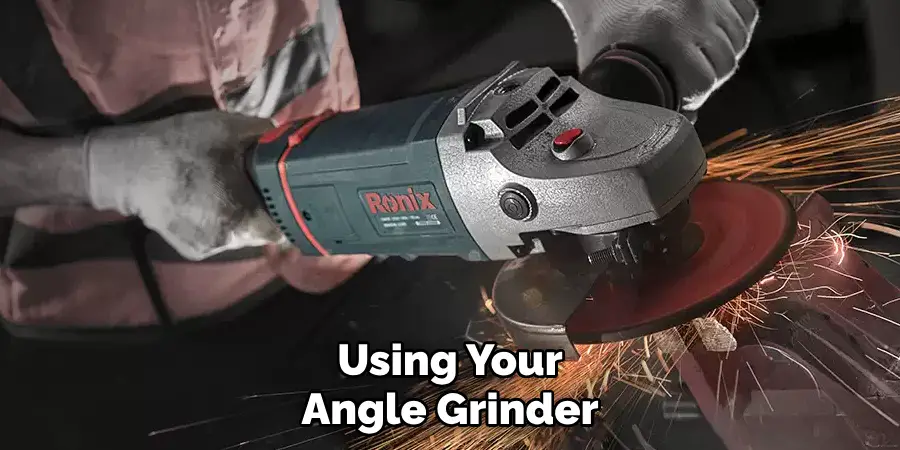 Using Your Angle Grinder