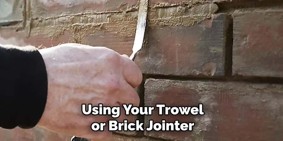 Using Your Trowel or Brick Jointer