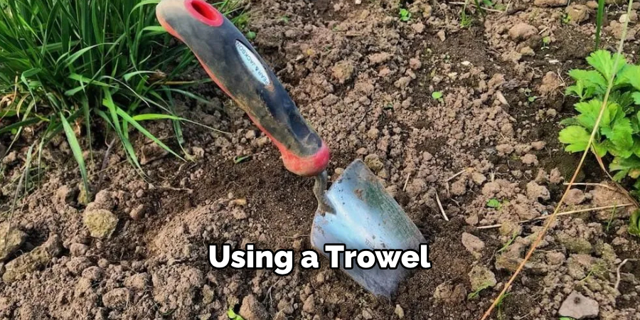 Using a Trowel