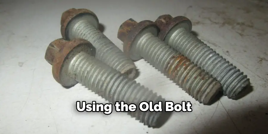 Using the Old Bolt