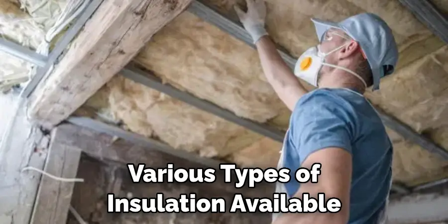 Various Types of Insulation Available