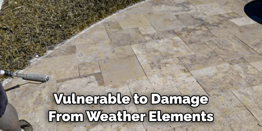 Vulnerable to Damage From Weather Elements