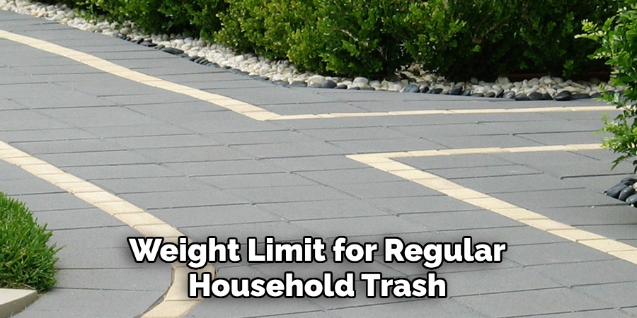 Weight Limit for Regular Household Trash