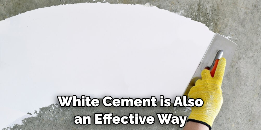White Cement is Also an Effective Way