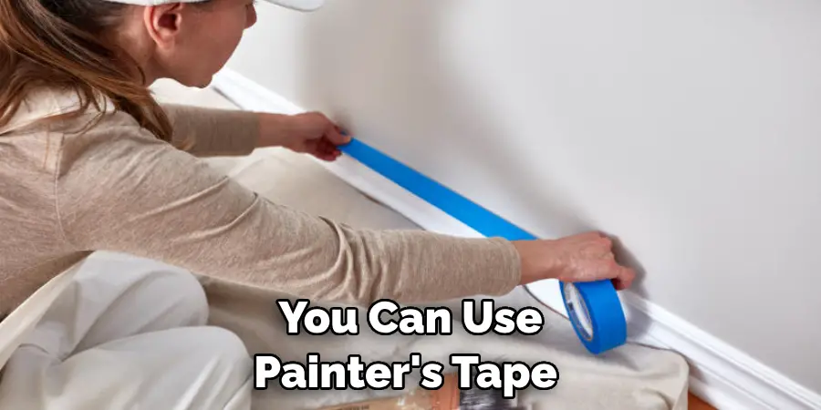 You Can Use Painter's Tape 