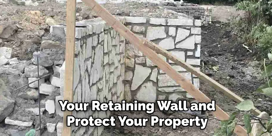 Your Retaining Wall and Protect Your Property