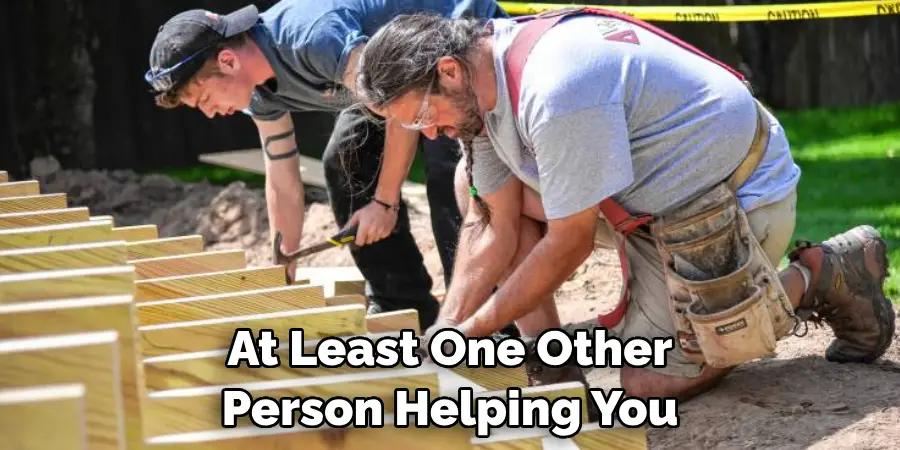 At Least One Other Person Helping You