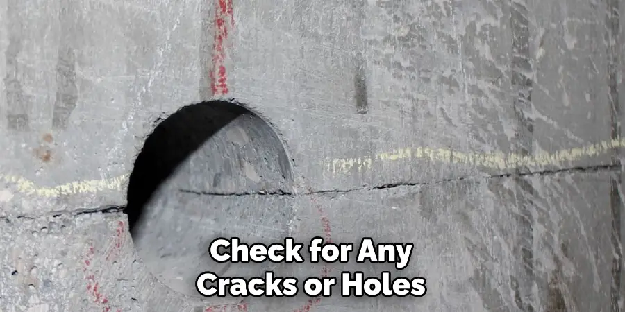 Check for Any Cracks or Holes