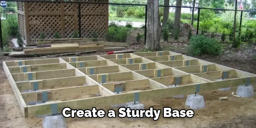 Create a Sturdy Base