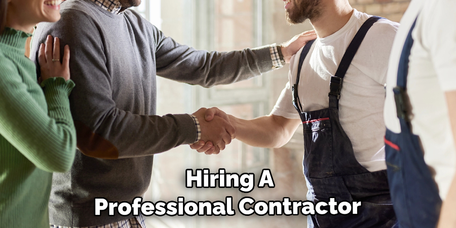 Hiring a Professional Contractor 