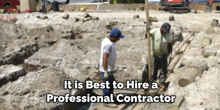 It is Best to Hire a Professional Contractor