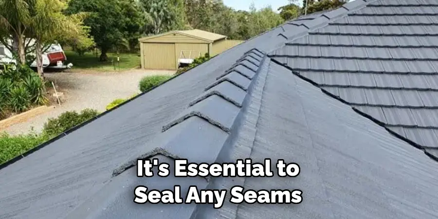 It's Essential to Seal Any Seams