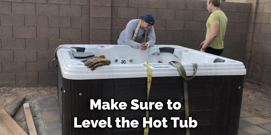 Make Sure to Level the Hot Tub