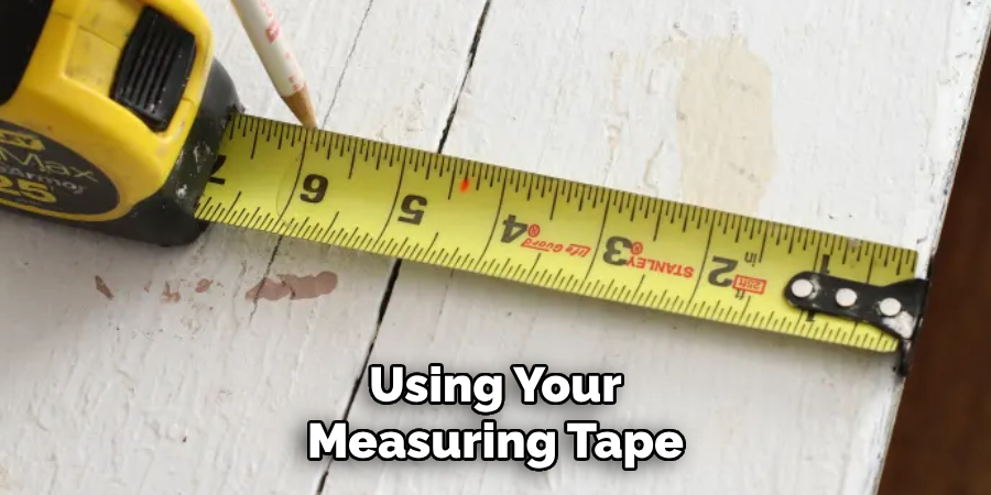 Using Your Measuring Tape