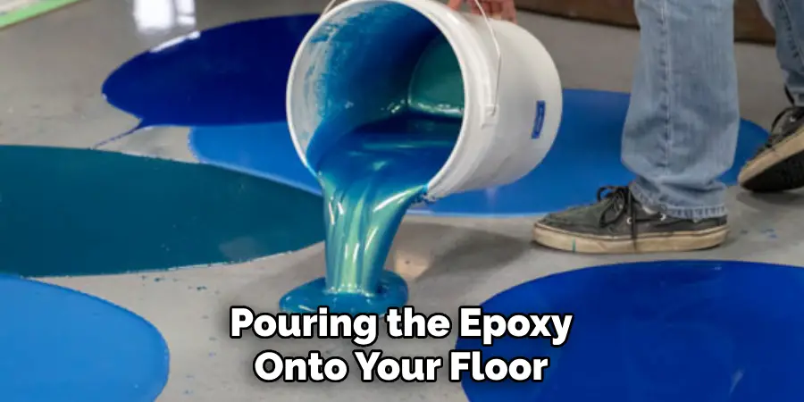 Pouring the Epoxy Onto Your Floor