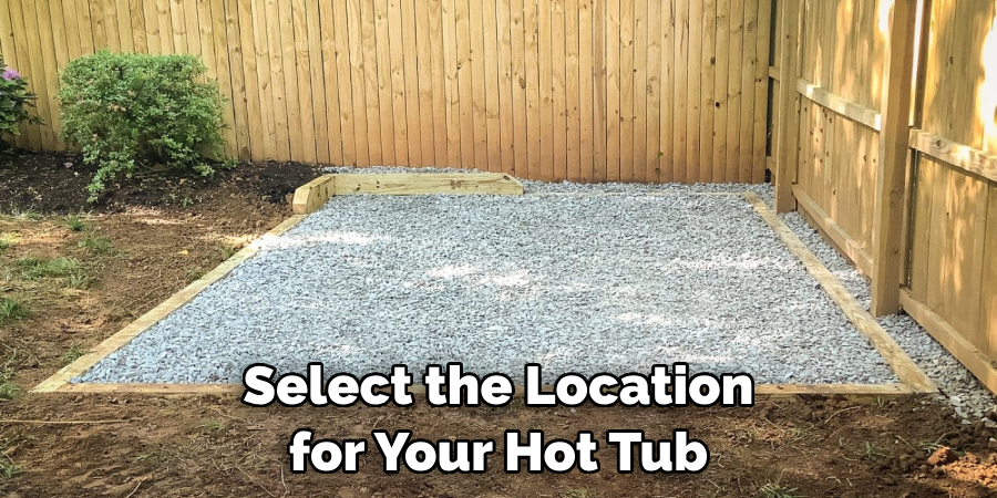 Select the Location for Your Hot Tub