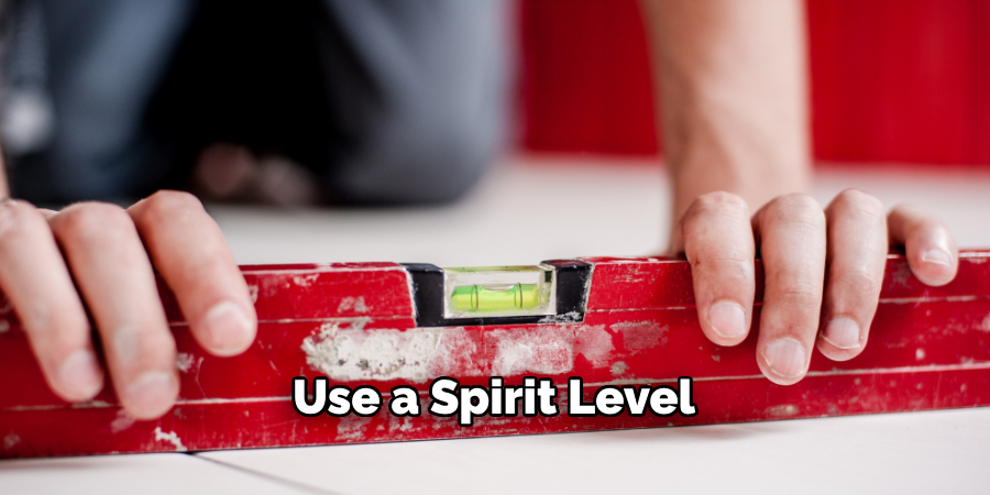 Use a Spirit Level