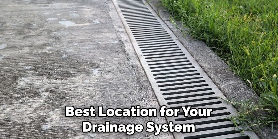 Best Location for Your Drainage System