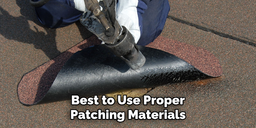 Best to Use Proper Patching Materials