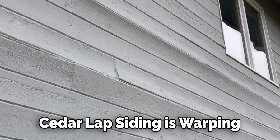 Cedar Lap Siding is Warping