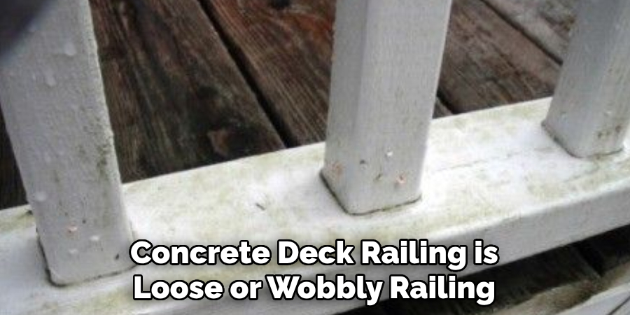 Concrete Deck Railing is Loose or Wobbly Railing