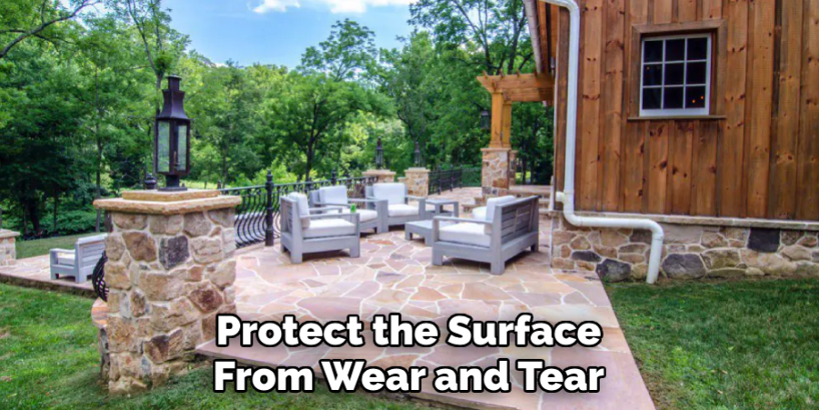 Protect the Surface From Wear and Tear