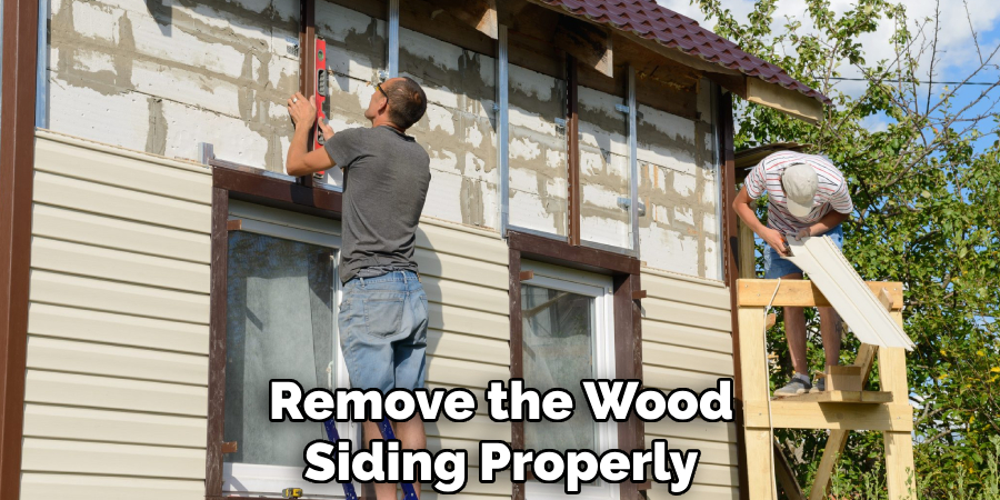 Remove the Wood Siding Properly