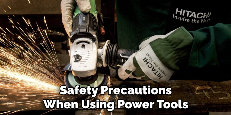 Safety Precautions When Using Power Tools