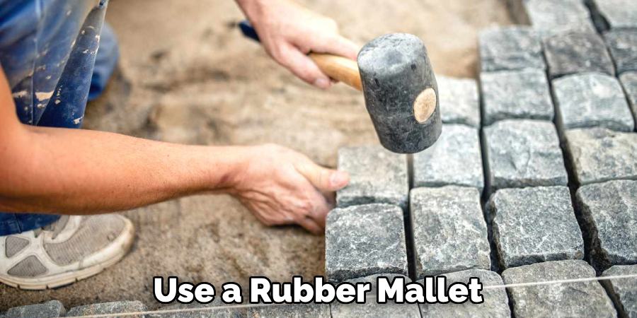 Use a Rubber Mallet