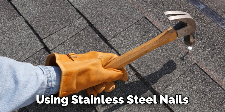 Using Stainless Steel Nails