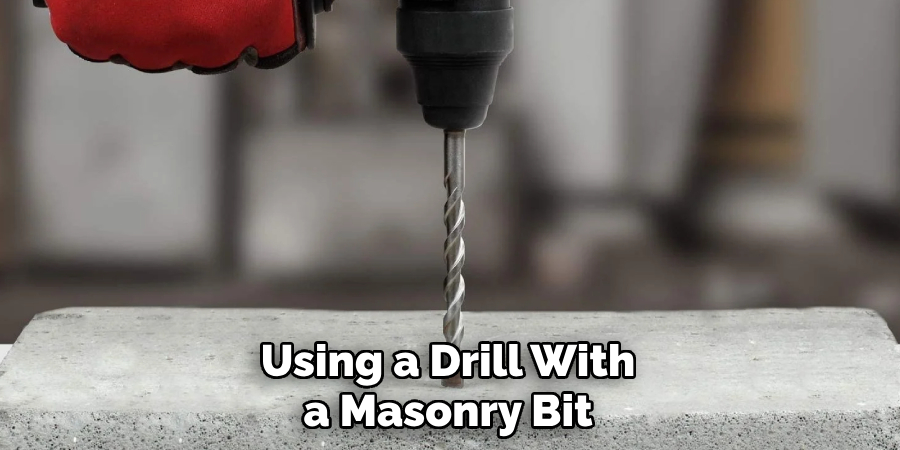 Using a Drill With a Masonry Bit