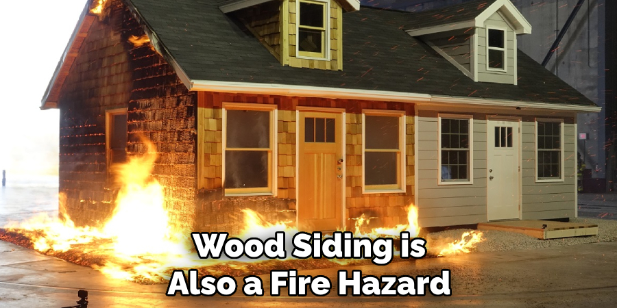 Wood Siding is Also a Fire Hazard