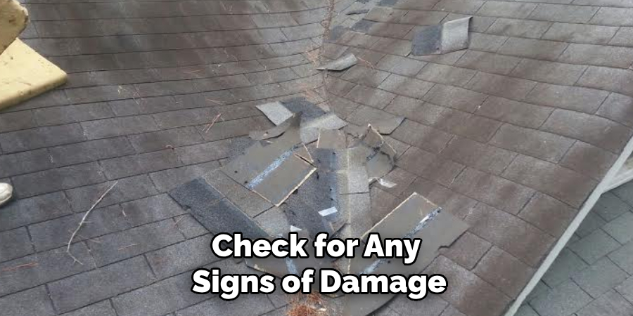 Check for Any Signs of Damage