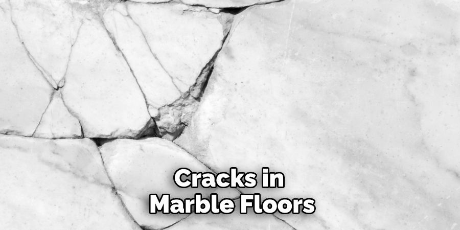 Cracks in Marble Floors