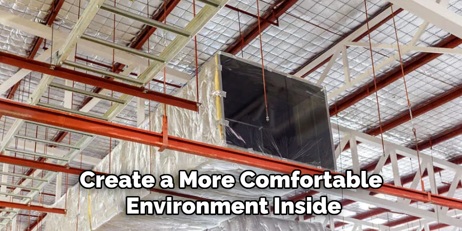 Create a More Comfortable Environment Inside