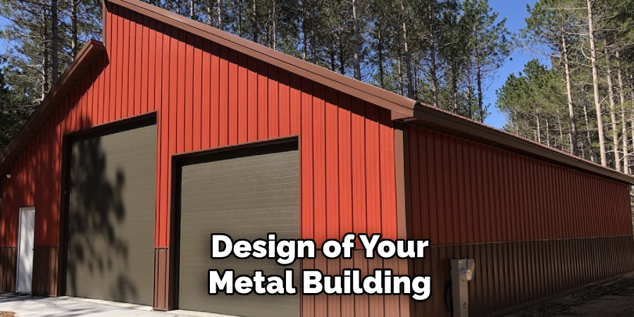 Design of Your Metal Building